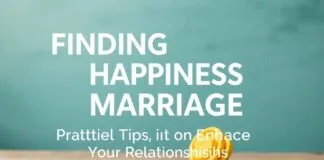 Evlilikte Mutluluk Bulmak: İlişkilerinizi Geliştirmek için Pratik İpuçları Finding Happiness in Marriage: Practical Tips to Enhance Your Relationships