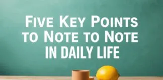 Günlük Hayatta Dikkate Alınması Gereken 5 Anahtar Nokta Five Key Points to Note in Daily Life