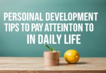 Günlük Hayatta Dikkate Almanız Gereken Kişisel Gelişim İpuçları Personal Development Tips to Pay Attention to in Daily Life