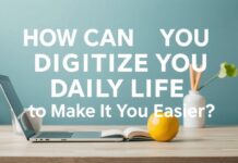 Günlük Yaşamınızı Nasıl Dijitalleştirerek Kolaylaştırabilirsiniz? How Can You Digitize Your Daily Life to Make It Easier?