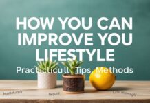 Yaşam Tarzınızı Nasıl Geliştirebilirsiniz: Pratik İpuçları ve Yöntemler How You Can Improve Your Lifestyle: Practical Tips and Methods